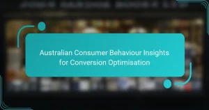 Australian Consumer Behaviour Insights for Conversion Optimisation