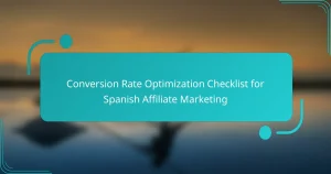 Conversion Rate Optimization Checklist for Spanish Affiliate Marketing