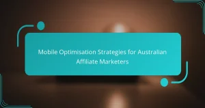 Mobile Optimisation Strategies for Australian Affiliate Marketers