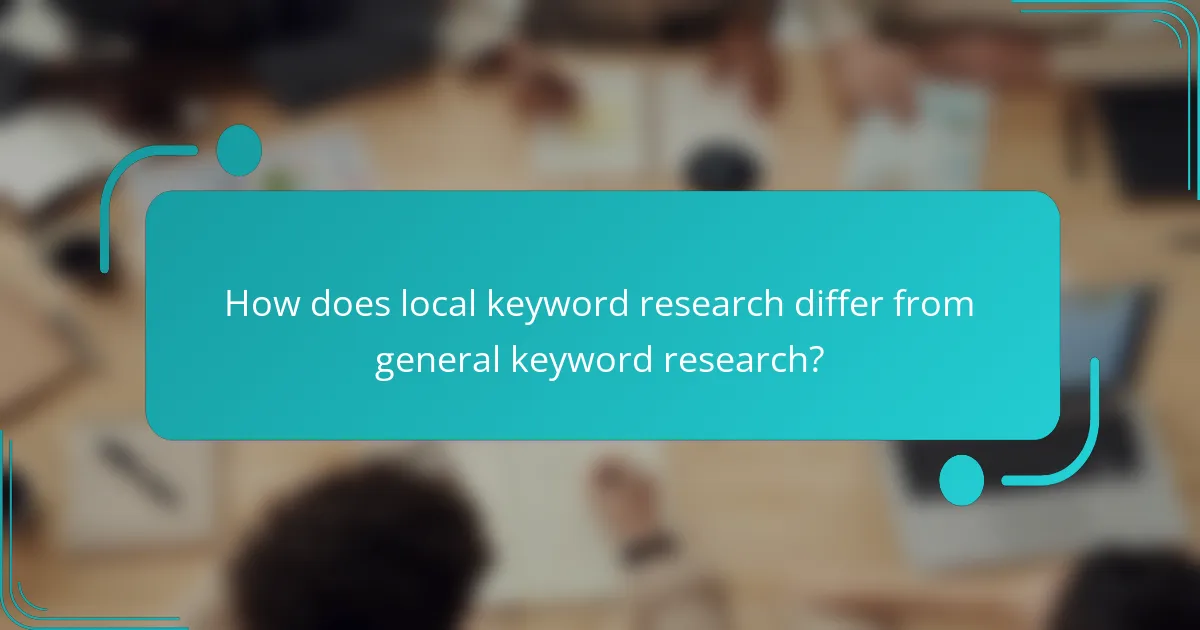 How does local keyword research differ from general keyword research?