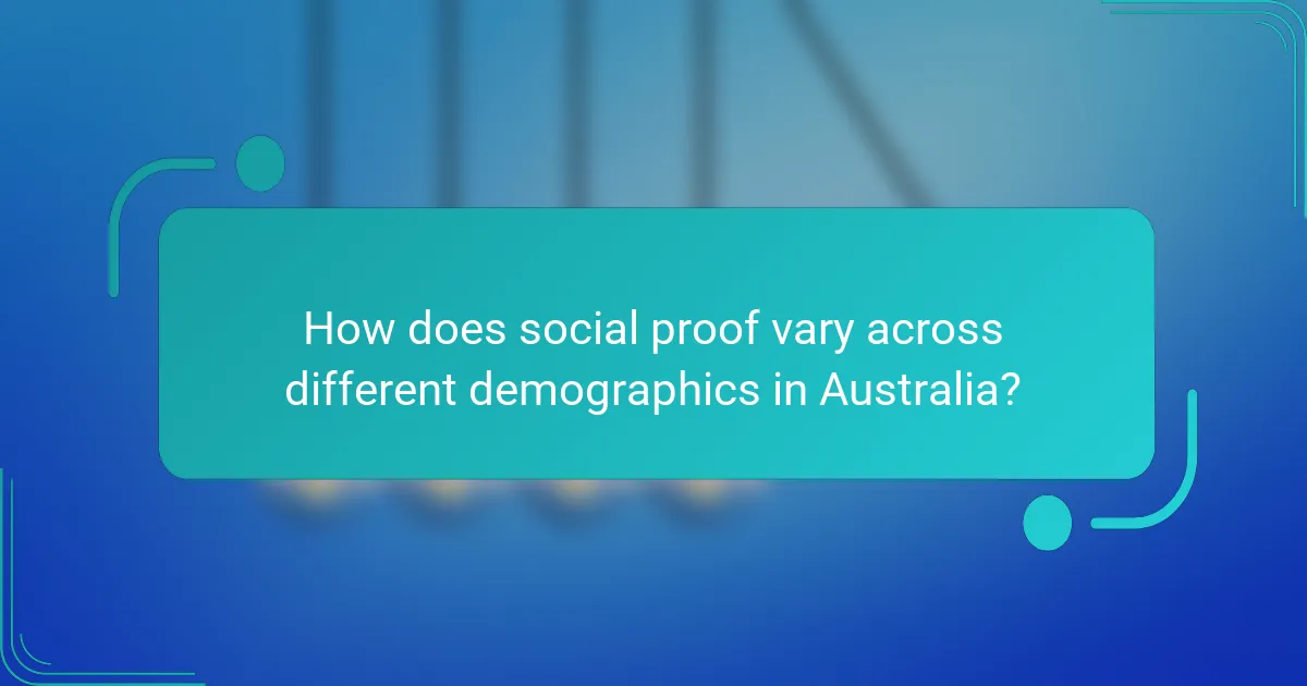 How does social proof vary across different demographics in Australia?