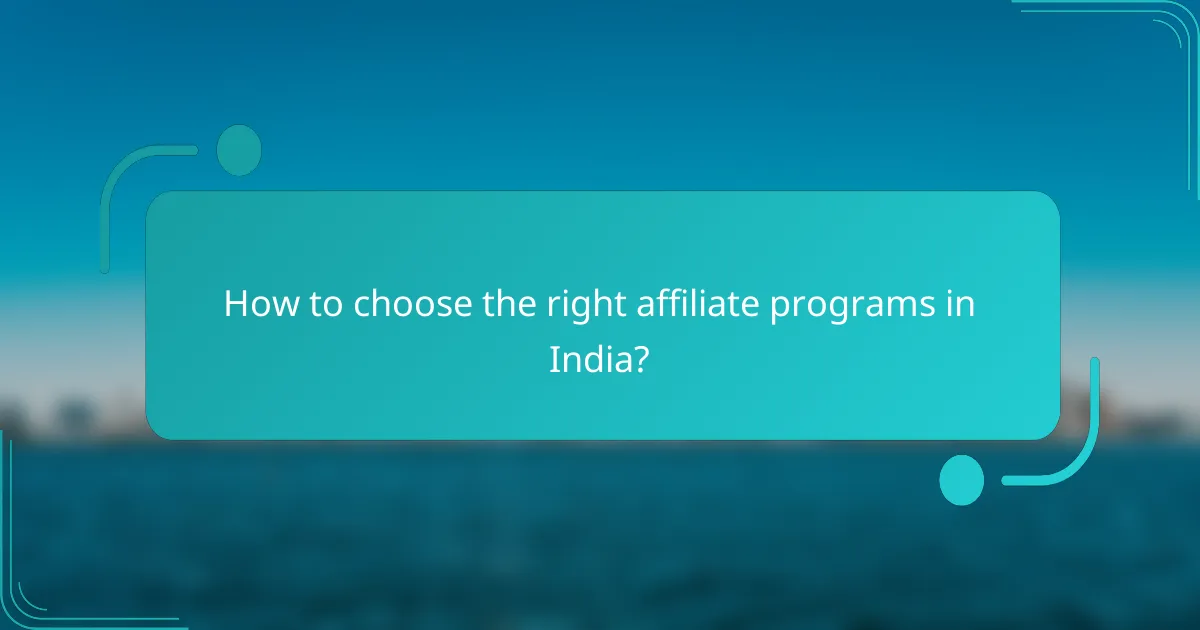 How to choose the right affiliate programs in India?