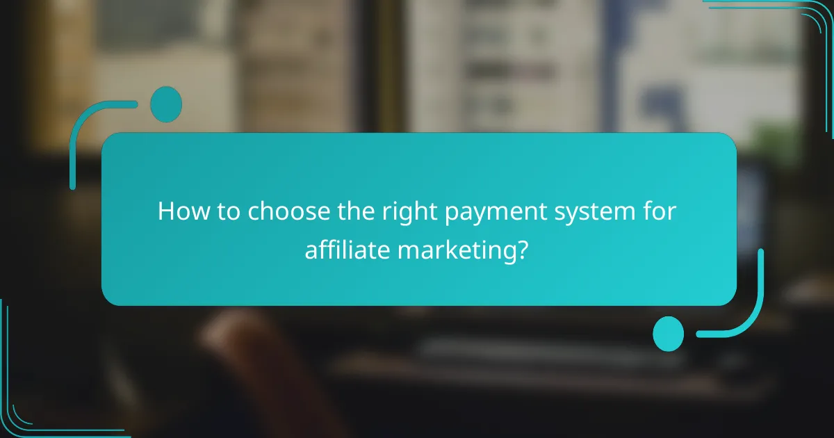 How to choose the right payment system for affiliate marketing?