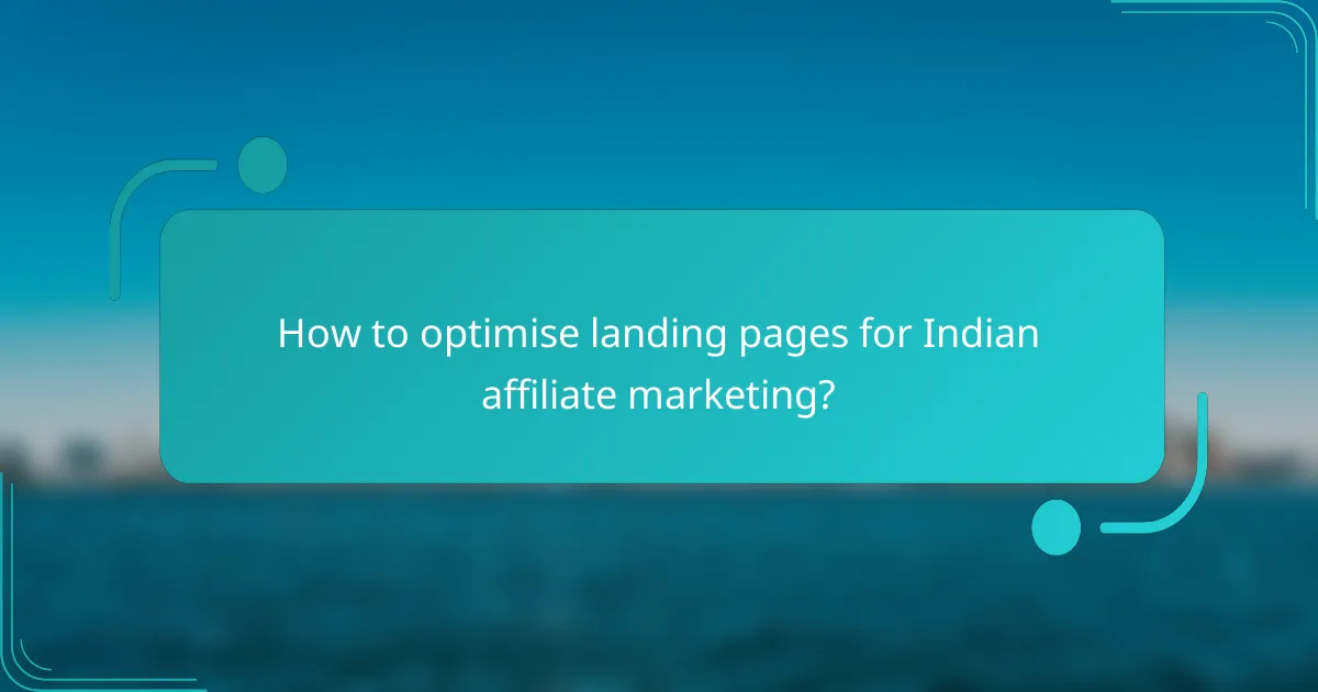 How to optimise landing pages for Indian affiliate marketing?