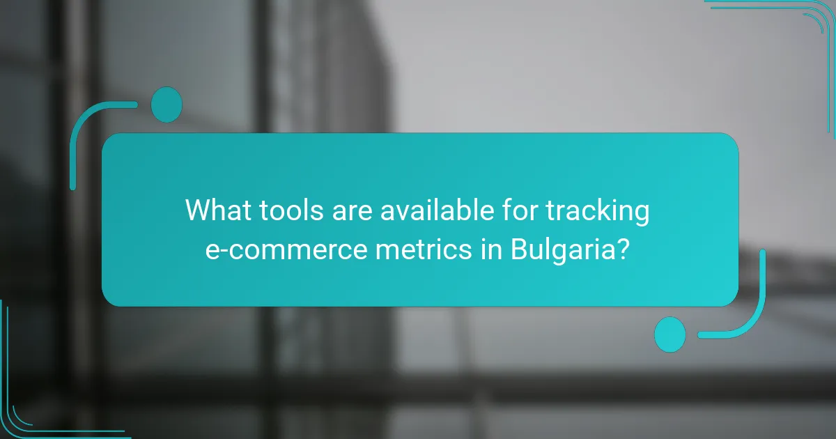 What tools are available for tracking e-commerce metrics in Bulgaria?