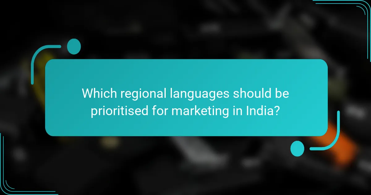 Which regional languages should be prioritised for marketing in India?